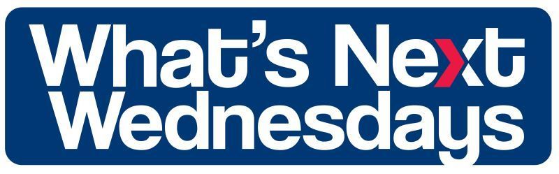What's Next Wednesdays