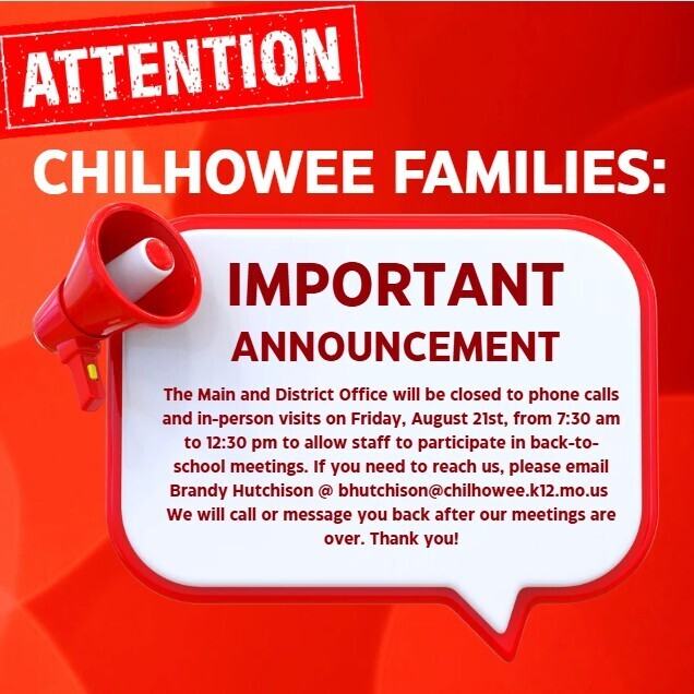 Chilhowee Main and District Office will be closed on Friday, August 21st from 7:30 to 12:30 pm for staff training.