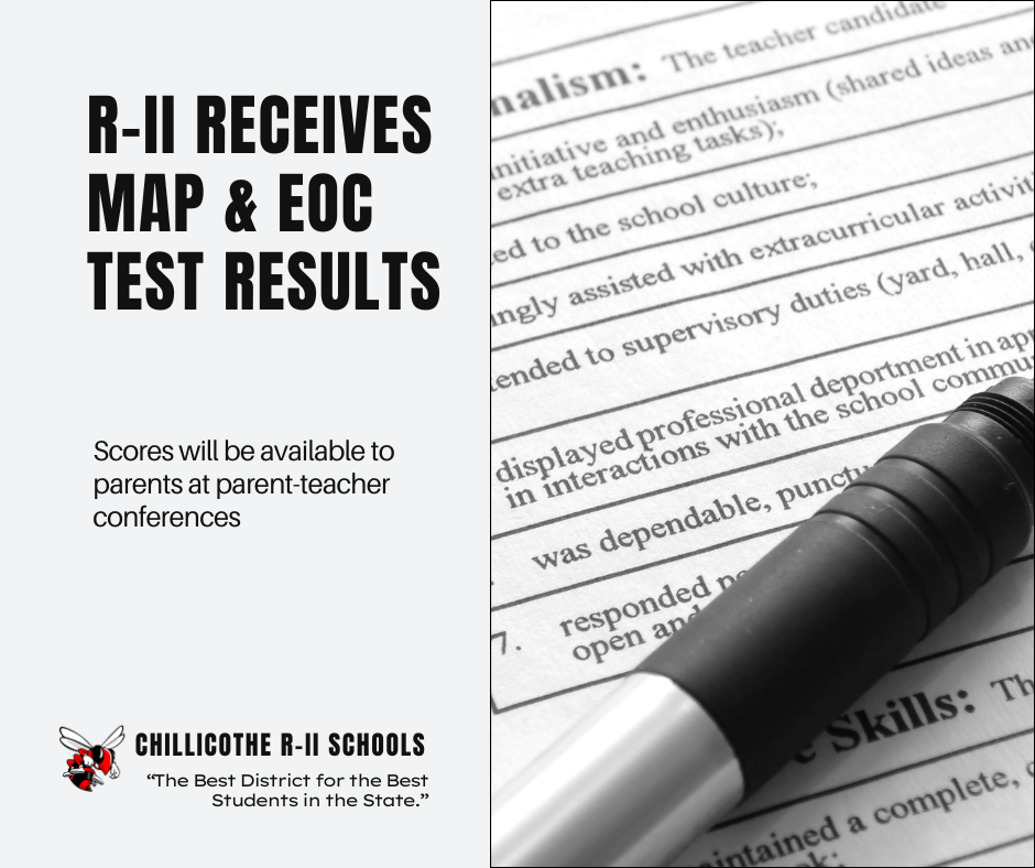 R-II Receives MAP & EOC Test Results. Scores will be available to parents at parent-teaher conferences. Chillicothe R-II Schools. "The Best District for the Best Students in the State."