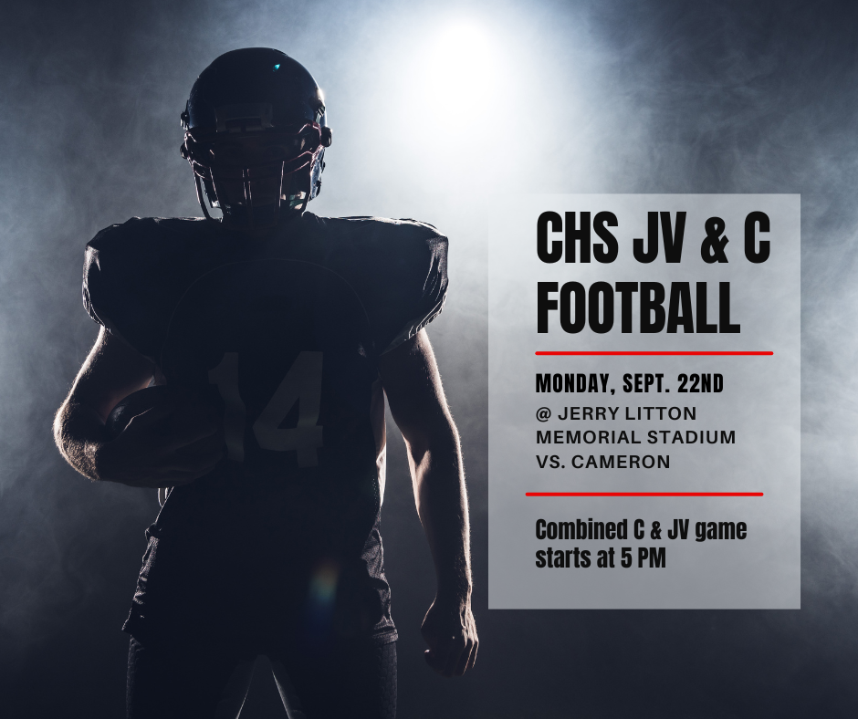 CHS JV & C Team Game vs. Cameron Monday, Sept. 22nd at 5 PM at home.
