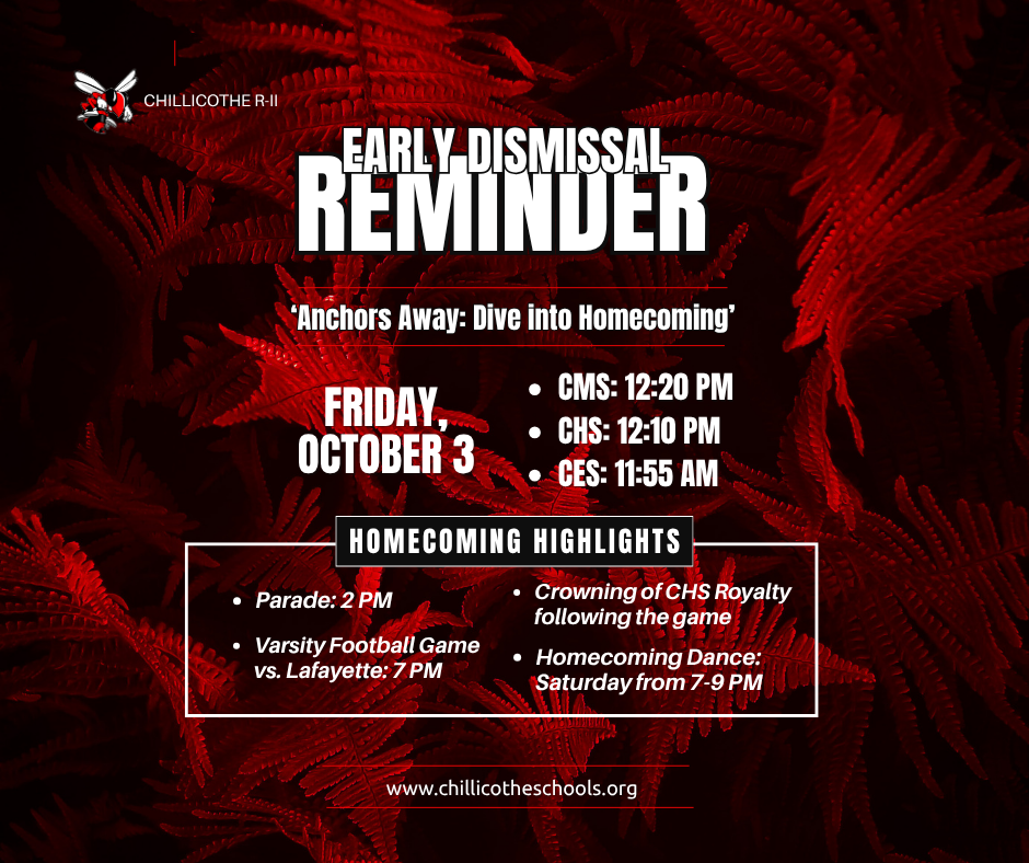 Early Dismissal Friday, Oct. 3rd for Homecoming Parade at 2 PM. CES Dismisses at 11:55 PM, CHS dismisses at 12:10 PM, and CMS Dismisses at 12:20 PM. The theme for this year's Homecoming is "Anchors Away: Dive into Homecoming."