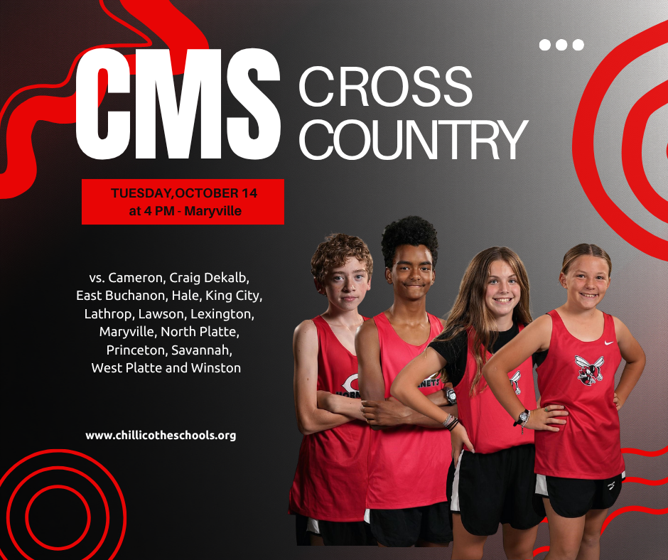 CMS Cross Country  at Cameron Tuesday, Oct. 14 at 4 PM vs. Cameron, Craig Dekalb, East Buchanon, Hale, King City, Lathrop, Lawson, Lexington, Maryville, North Platte, Princeton, Savannah, West Platte and Winston.