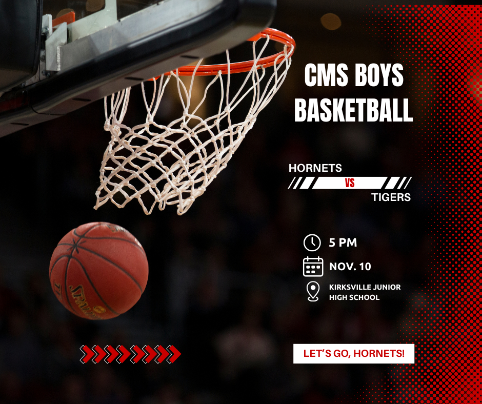 CMS Boys Basketball Hornets vs. Tigers, 5 PM, 11/10 at Kirksville Junior High School. Let's Go, Hornets!
