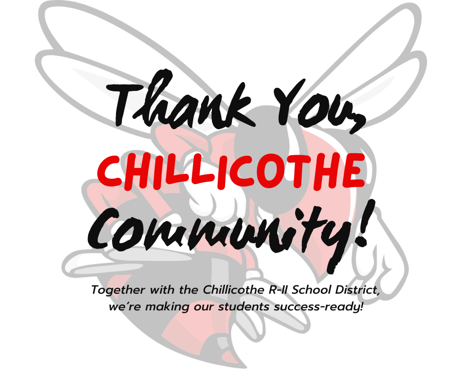 Thank you, Chillicothe Community! Together with the Chillicothe R-II School District, we’re making our students success-ready!