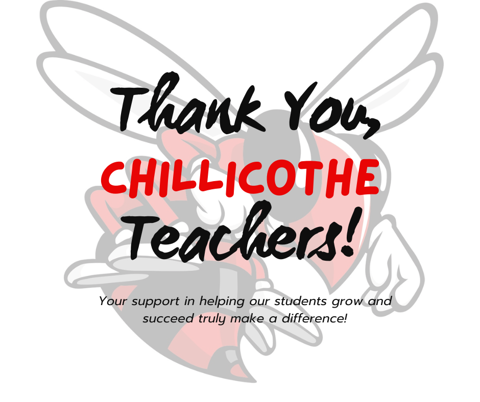 Thank You, Chillicothe Teachers!  Your support in helping our students grow and succeed truly make a difference!
