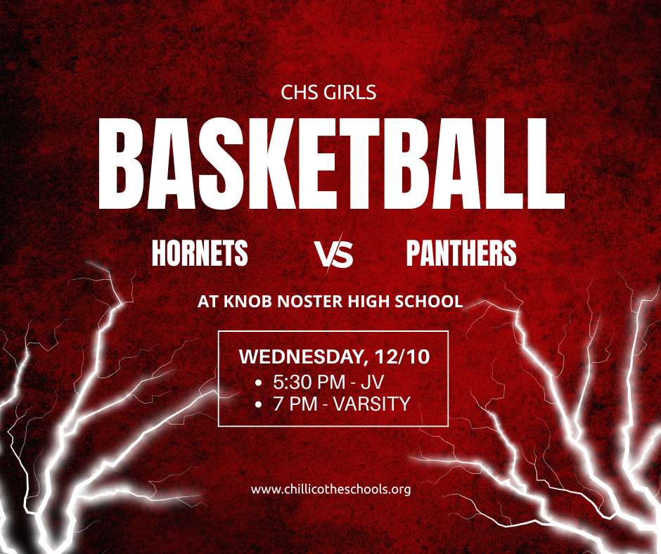 CHS Girls Basketball Hornets vs. Panthers at Knob Noster High School Wednesday, 12/10. 5:30 PM - JV; 7 PM - Varsity. www.chillicotheschools.org