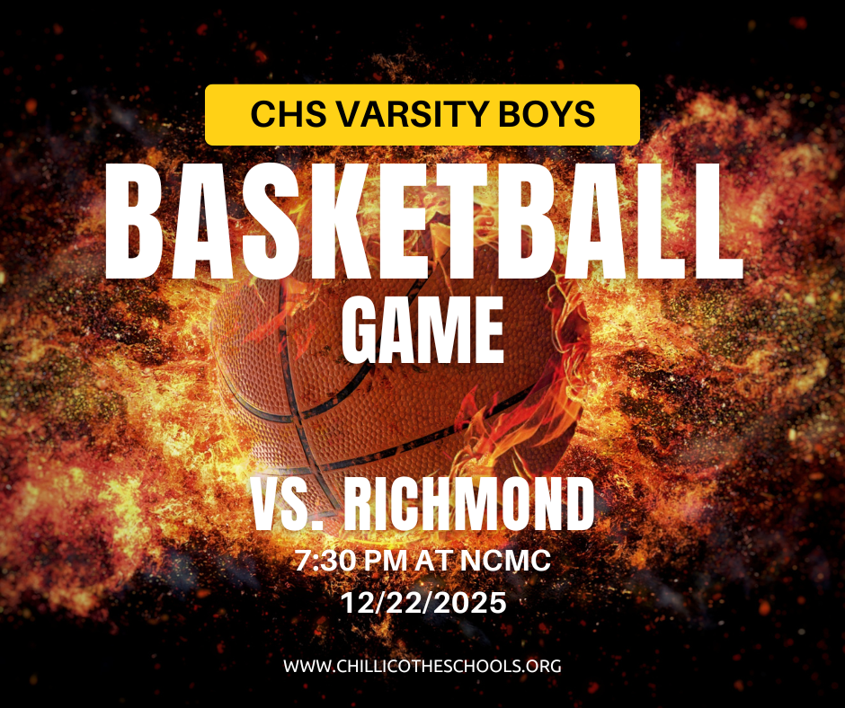 CHS Varsity Basketballl Boys Game vs. Richmond at 7:30 PM at NCMC Monday, 12/22/2025. www.chillicotheschools.org