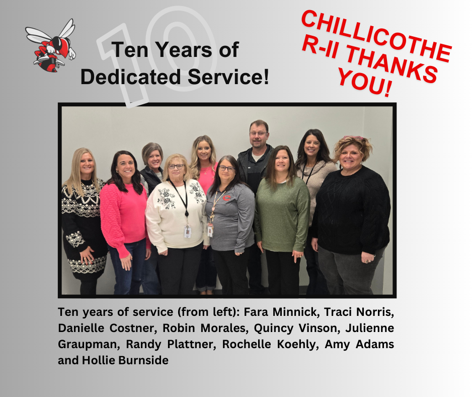 10 Years of Dedicated Service. Chillicothe R-II Thanks you!