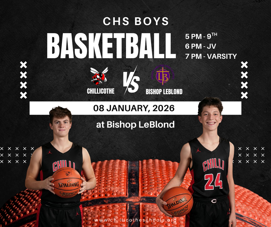 CHS Boys Basketball. 5 PM - 9th; 6 PM - JV; 7 PM - Varsity. Chillicothe vs. Bishop LeBlond 08 January, 2026 at Bishop LeBlond. www.chillicotheschools.org