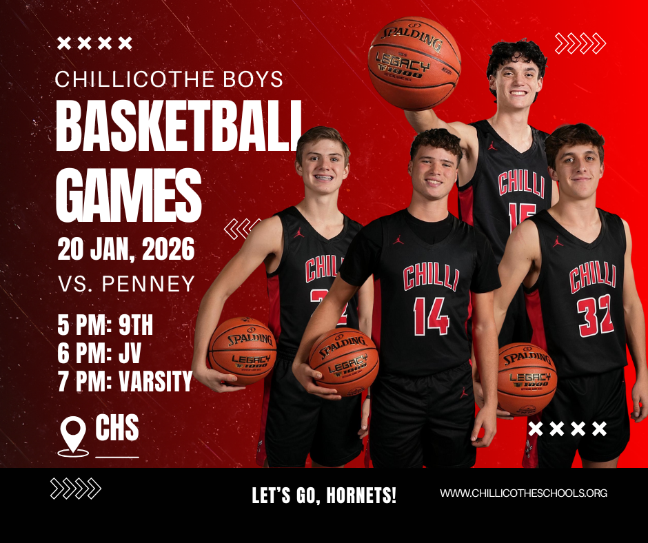 Chillicothe Boys Basketball Games 20 Jan., 2026 vs. Penney. 5 PM: 9th; 6 PM: JV; 7 PM: Varsity at CHS. Let's Go, Hornets! www.chillicotheschools.org