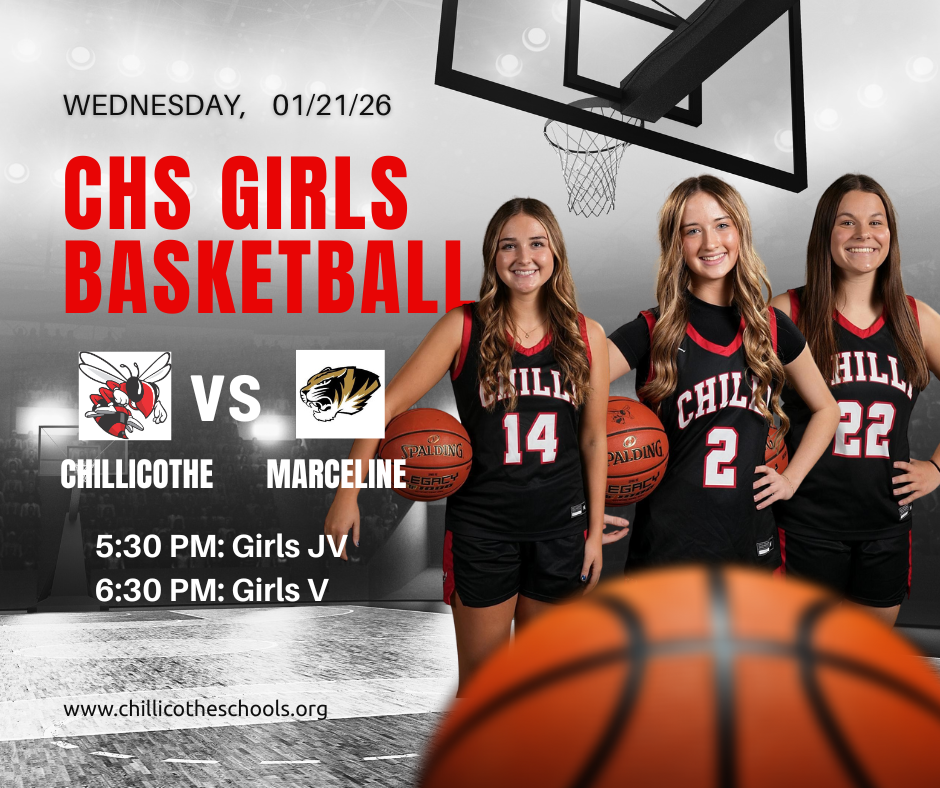 CHS Girls Basketball Wednesday, 01/21/26. Chillicothe vs. Marceline. 5:30 PM: Girls JV; 6:30 PM: Girls V. www.chillicotheschools.org