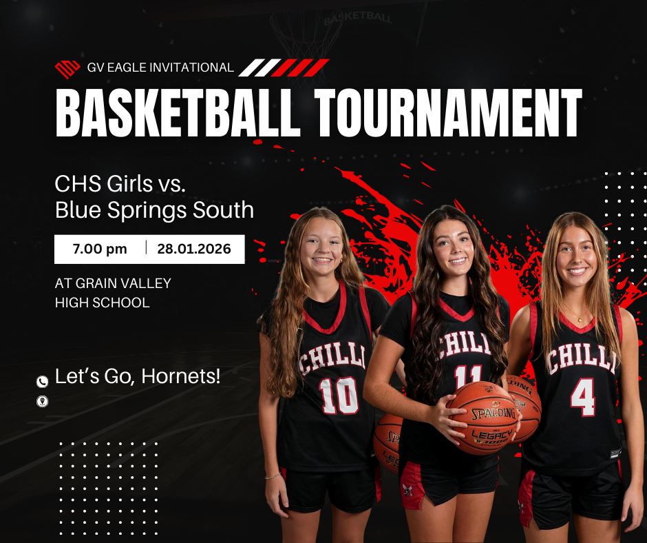 GV EAGLE INVITATIONAL BASKETBALL TOURNAMENT. CHS Girls vs. Blue Springs South. 7 PM, 01/28/2026 at Grain Valley High School. Let's Go, Hornets