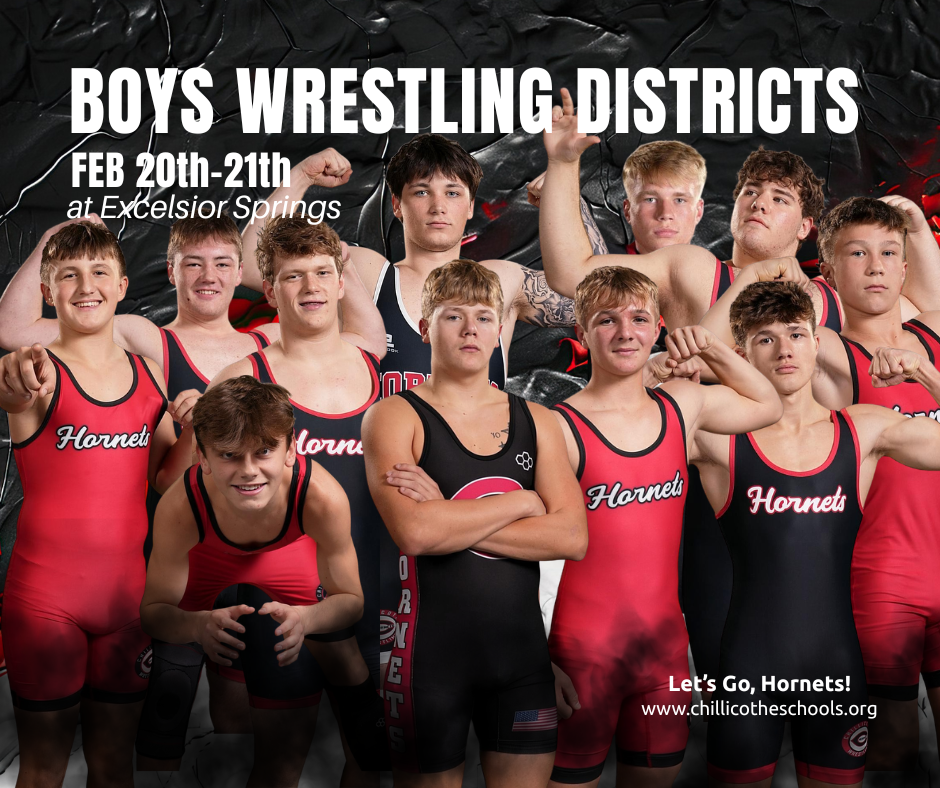 Boys Districts Feb. 20-21 at Excelsior Springs. Let's Go, Horents! www.chillicotheschools.org