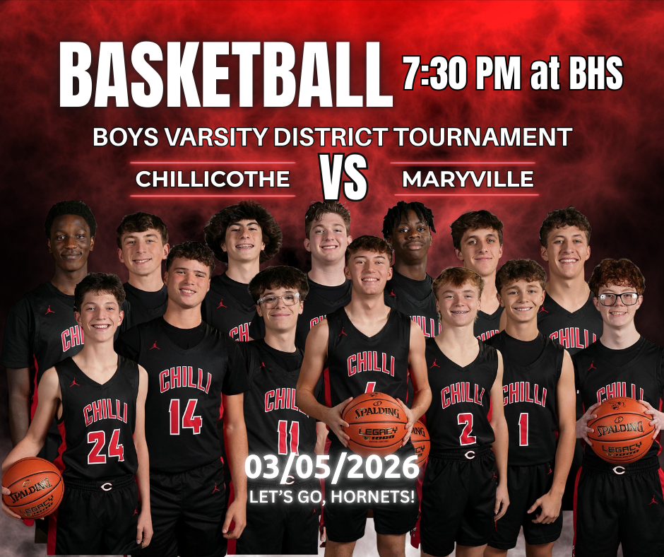 Basketball: 7:30 PM at BHS. Boys Varsity District Tournament. Chillicothte vs. Maryville. 03/05/2026. Let's Go, Hornets!