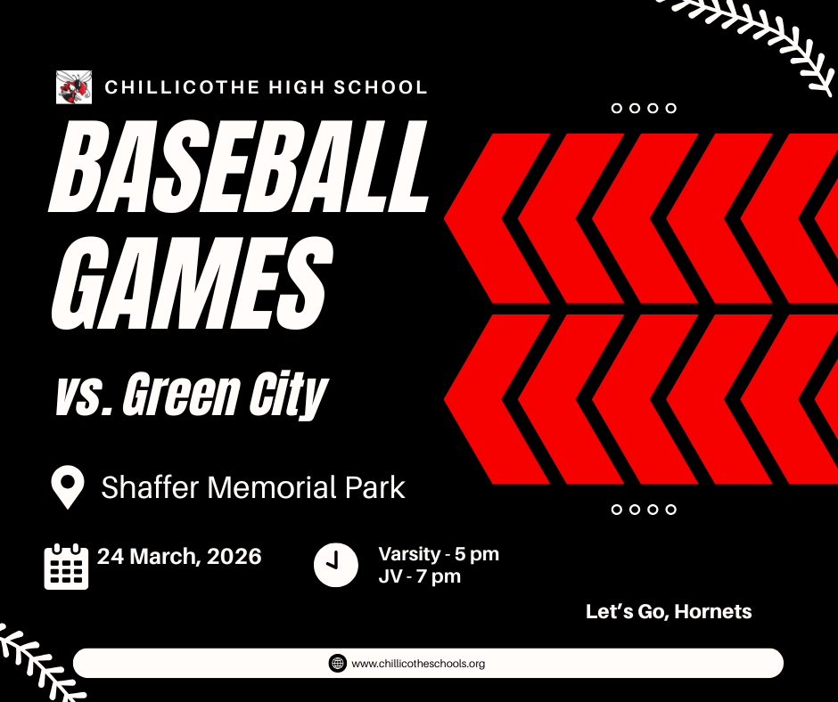 Chillicothe High School Baseball Games vs. Green City at Shaffer Memorial Park March 24, 2026. Varsity at 5 PM and JV at 7 PM. Let's Go, Hornets!
