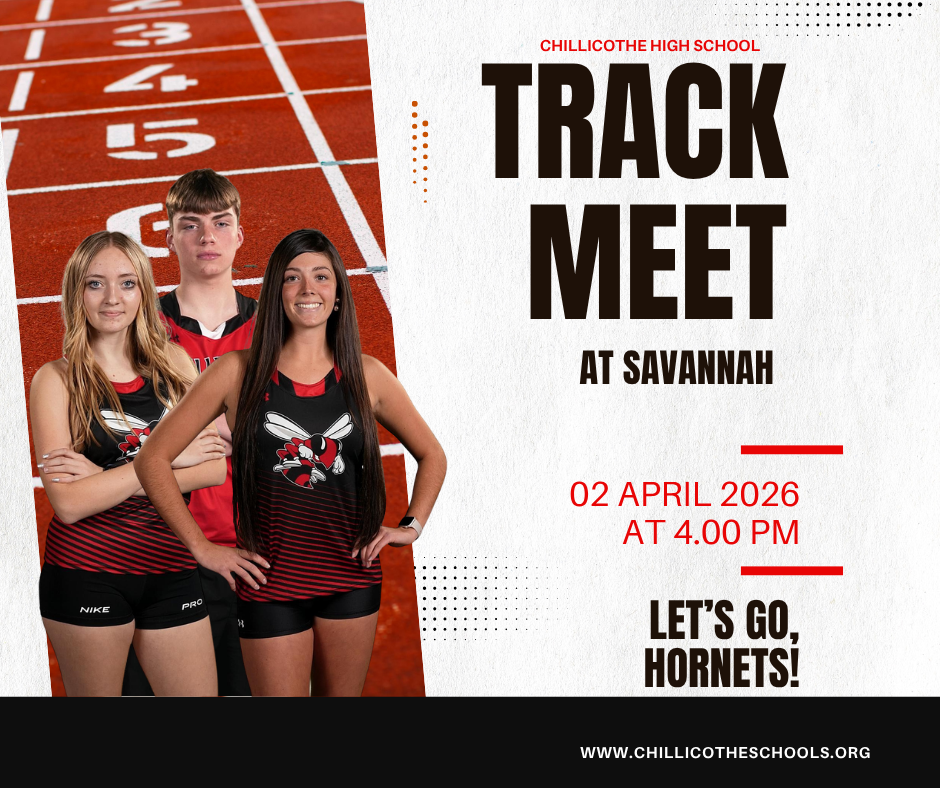 CHS Track meet at Savannah 02 April 2026 at 4 PM. Let's Go, Hornets! www.chillicotheschools.org