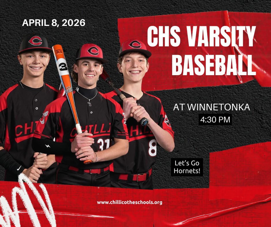 CHS Varsity Baseball at Winnetonka, 4:30 PM, April 8, 22026. Let's Go, Hornets! www.chillicotheschools.org