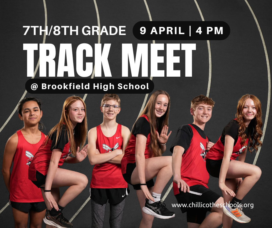 7TH & 8th Grade Track Meet at Brookfield High School April 9, 2026 at 4 PM www.chillicotheschools.org