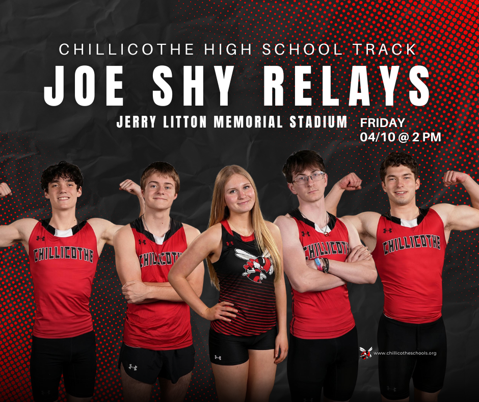 Chillicothe High School Joe Shy Relays at Jerry Litton Memorial Stadium Friday, 04/10/2026 at 2 PM. www.chillicotheschools.org