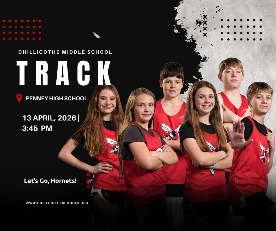 Chillicothe Middle School Track at Penney High School April 13, 2026 at 3:45 PM. Let's Go, Hornets! www.chillicotheschools.org