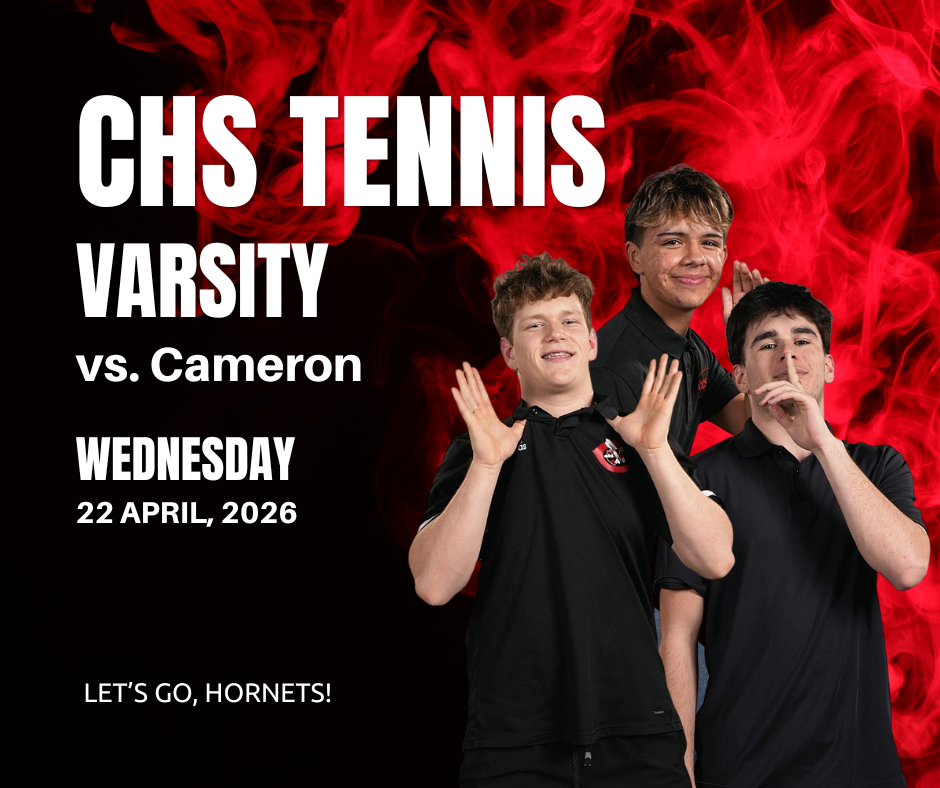 CHS Tennis vs. Cameron Wednesday, April 22, 2026. Let's Go, Hornets.