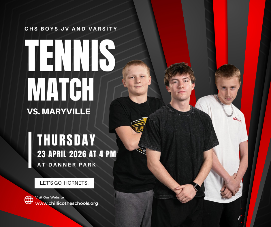 Chillicothe Varsity and JV Tennis Match vs. Maryville Thursday, April 23, 2026 at 4 PM  at Danner Park. Let's Go, Hornets! Visit our website www.chillicotheschools.org