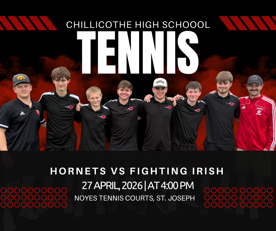 Chillicothe High School Tennis. Hornets vs. Fighting Irish. april 27, 2026 at 4 PM Noyes Tennis Courts, St. Joseph.