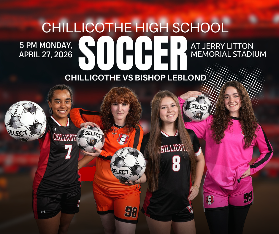 Chillicothe High School Soccer 5 PM Monday, April 27, 2026. Chillicothe vs. Bishop LeBlond at Jerry Litton Memorial Stadium.