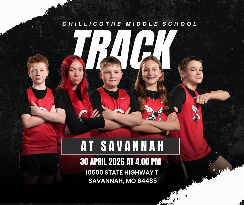 Chillicothe MIddle School Track at Savannah April 30, 2026 at 4 PM 10500 State Highway T Savannah MO 64485