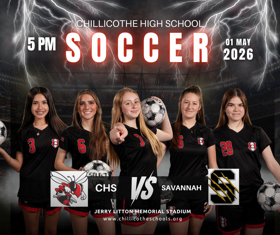 Chillicothe High School Girls Soccer vs. Savannah at 5 PM at Jerry Litton Memorial Stadium. www.chillicotheschools.org
