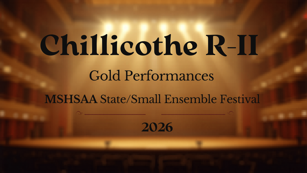 Chillicothe R-II Gold Performances MSHSAA State/Small Ensemble Festival 2026