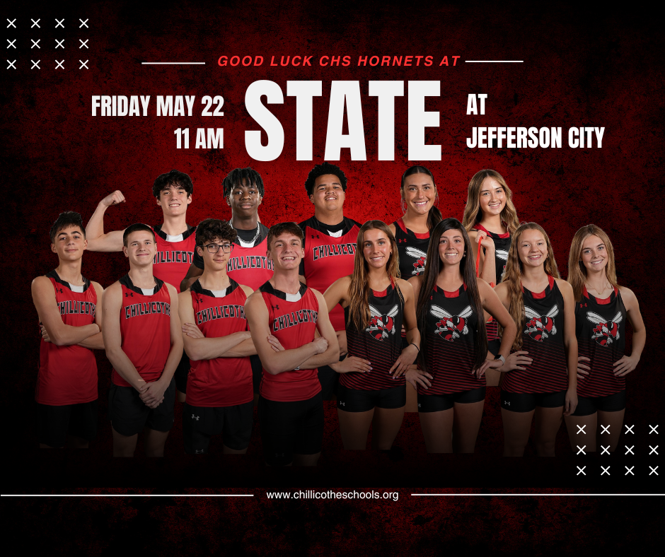 Good Luck CHS Hornets at STATE Friday, May 22 at 11 AM at Jefferson City. www.chillicotheschools.org