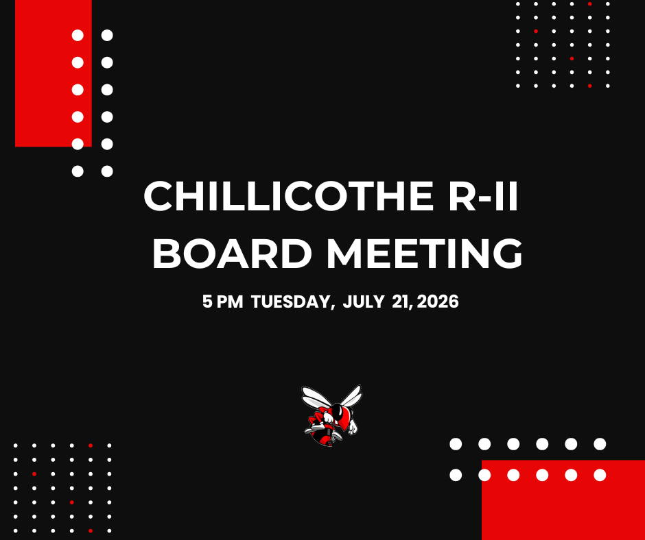 Chillicothe R-II Board Meeting 5 PM Tuesday, July 21, 2026