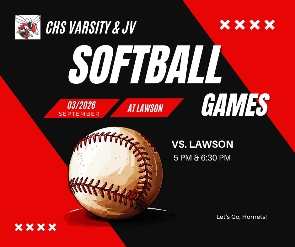 CHS Varsity & JV Softball Games: 09/03//2026 at Lawson vs. Lawson 5 PM and 6:30 PM