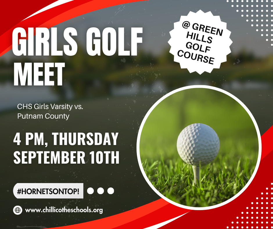 Girls Ggolf Meet. CHS Girls Varsity vs. Putnam County. 4 PM, Thursday, Sept. 10 at Green Hills Golf Course.