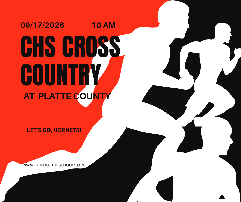 A sports graphic promoting today's Cross Country meet at Platte County. CHS  girls and boys start at 10 AM. today. Let's Go, Hornets! www.chillicotheschools.org