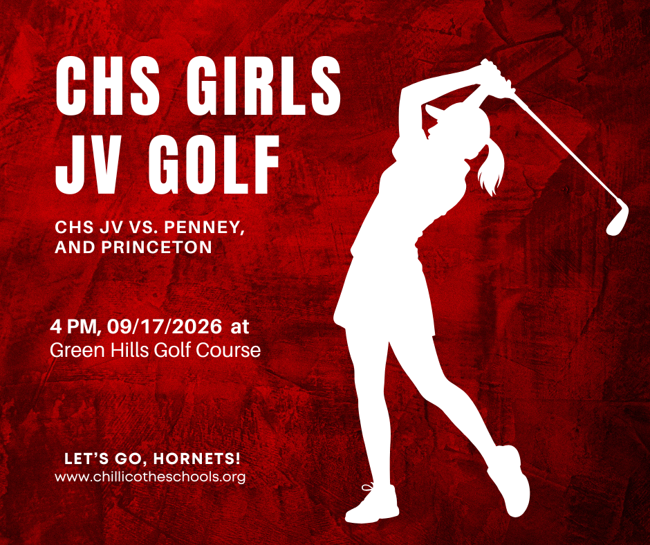 A sports graphic promoting today's CHS Girls JV Golf triangular vs. Penny and Princeton at the Grenn Hills Community Golf Course. Match starts at 4 PM. Let's Go, Hornets! www.chillicotheschools.org
