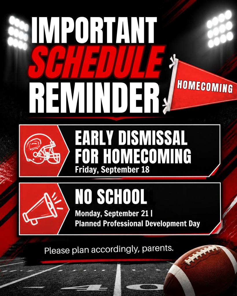 A reminder for Chillicothe R-II Parents that Chillicothe R-II Schools will dismiss early for Homecoming tomorrow, Friday, Sept. 18, 2026 and there will be no school on Monday, September 21 for a Planned Professional Development Day. Please plan accordingly, parents.