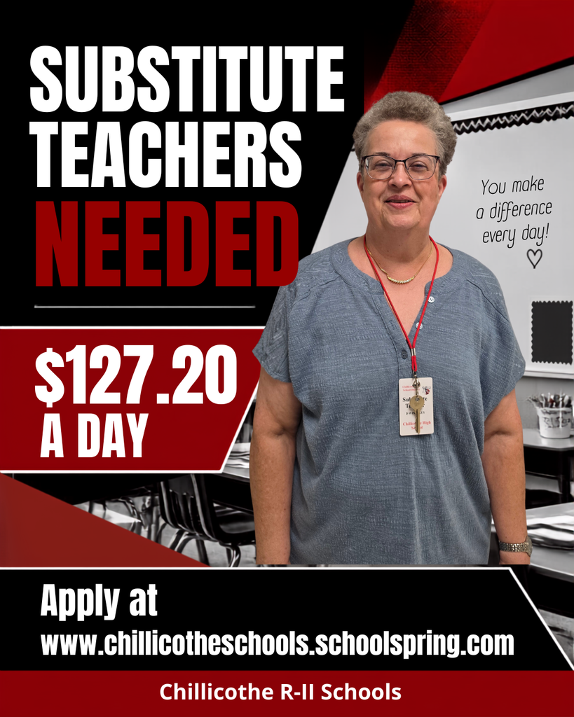 Donna Buzard. Substitute Teachers Needed. $127.20 a day. Apply at www.chillicotheschools.schoolspring.com. Chillicothe R-II Schools