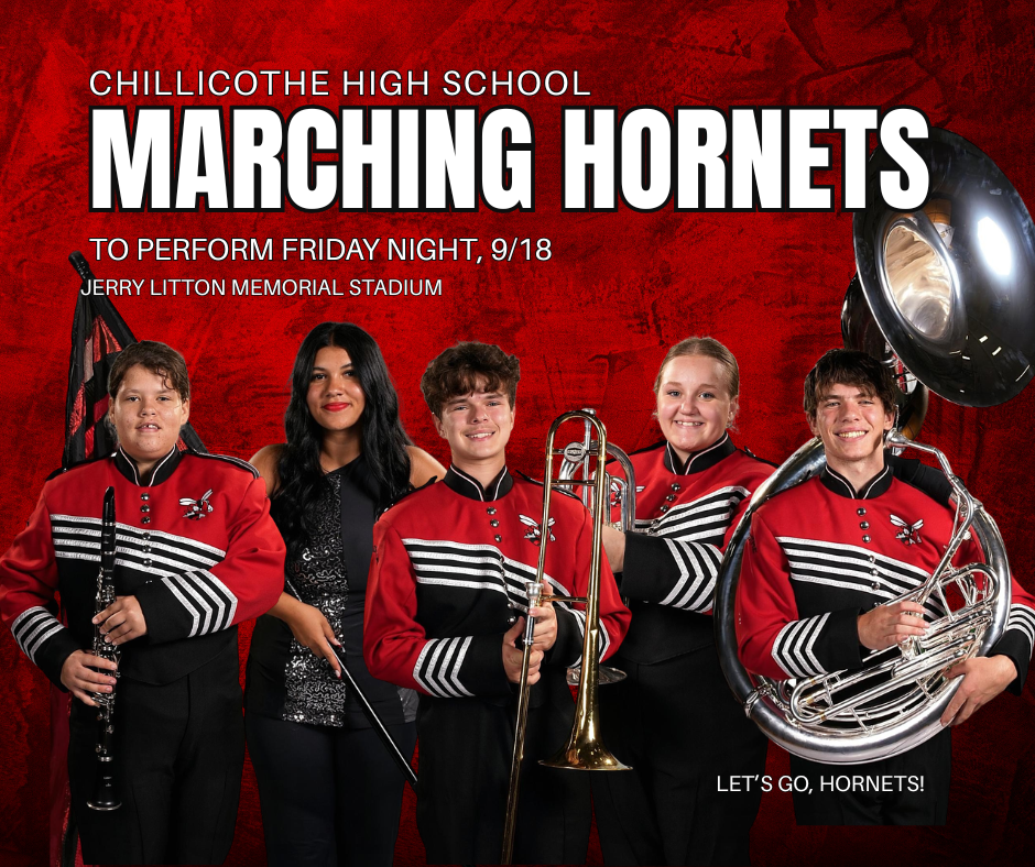 Chillicothe High School Marching Hornets to perform friday night, 09/18 at Jerry Litton Memorial Stadium. Let's Go, Hornets!