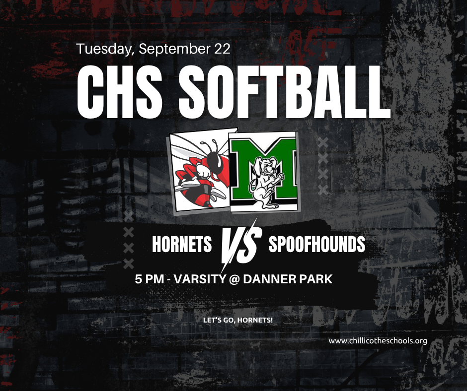 Tuesday, Sept. 22 CHS Softball. Hornets vs. Spoofhounds. 5 PM Varsity at Danner Park. Let's Go, Hornets! www.chillicotheschools.org