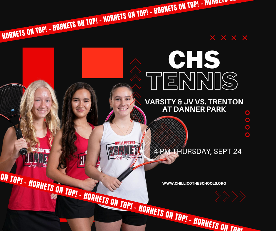 A sports graphic with Merlot Cooper, London Douglas and Emma Delanoe holding tennis rackets. CHS Tennis Varsity and JV vs. Trenton at Danner Park 4 PM Thursday, Sept. 24 at 4 PM. www.chillicotheschools.org