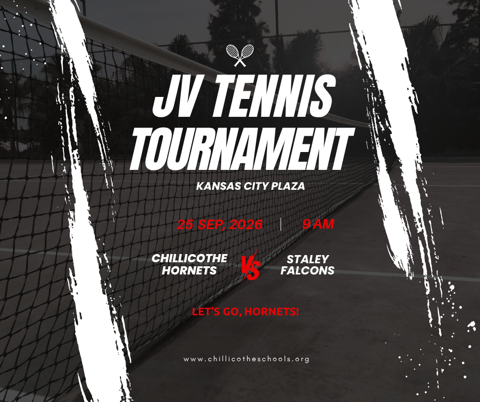 A sports graphic showing that our CHS JV Girls Tennis Team will be competing against the Staley Falcons on Friday, Sept. 25 at the Kansas City Plaza. Let's go, Hornets! www.chillicotheschools.org