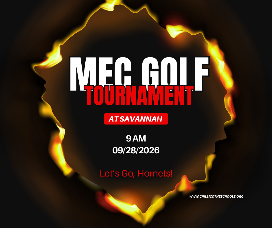A sports graphic showing a burning circular hole with the words, MEC Golf Tournament at Savannah 9 AM 09/28/2026. Let's Go, Hornets! in it. www.chillicotheschools.org
