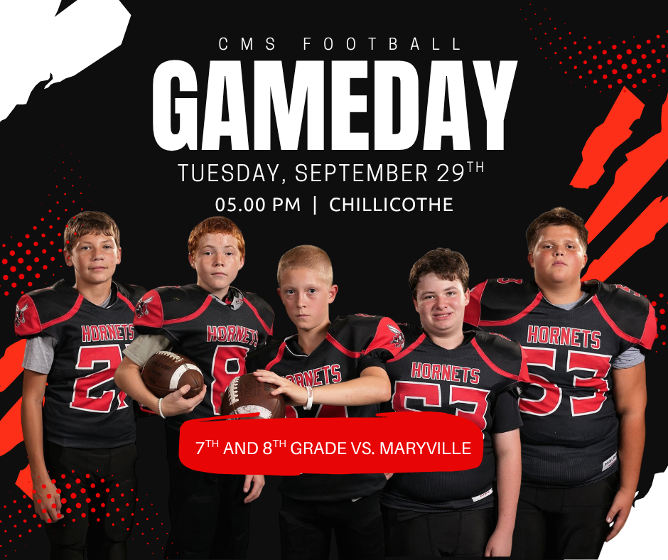 A sports graphic with a black background and severla football players with the following wording: CMS Football Gameday Tuesday, September 29, 5 PM Chillicothe 7th & 8th Grade vs. Maryville.