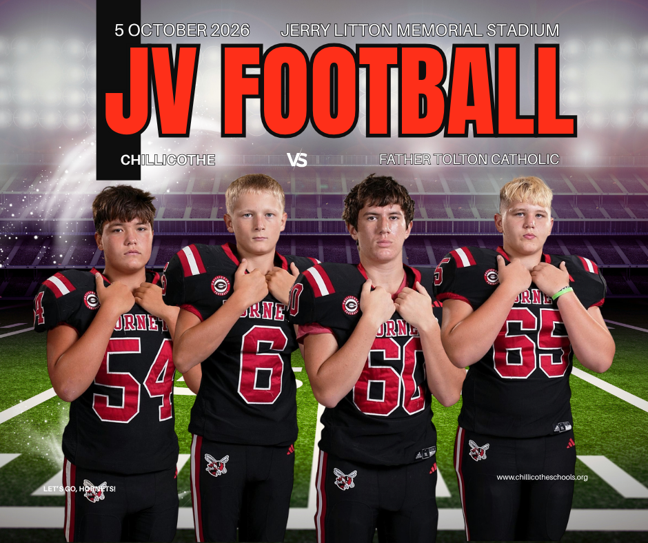 A sports graphic showing a football field and stadium in the background 5 October 2026 Jerry Litton Memorial Stadium. JV Football. Chillicothe vs. Father Tolton Catholic. Let's Go, Hornets! www.chillicotheschools.org. Stattler Wiebers, trigger Maupin, Porter Stefancik, Colin Urton.