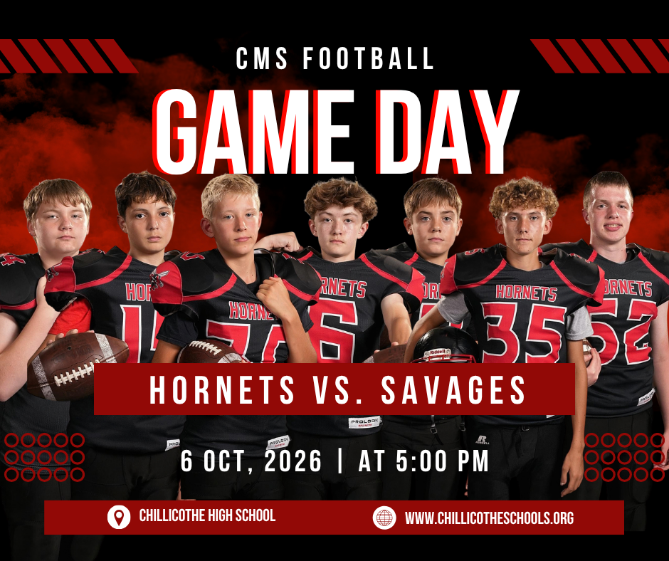 A sports graphic with a black background with red smoke and several CMS football players in the foreground. CMS Football Game Day. Hornets vs. Savages. Oct. 6, 2026 at 5 PM at Chillicothe High School. www.chillicotheschools.org. William Hormell, Carder Kreatz, Jaxon Lollar, Kayson Lybarger, Harry Goad, Hunter Griffin and Carter Hessenflow.