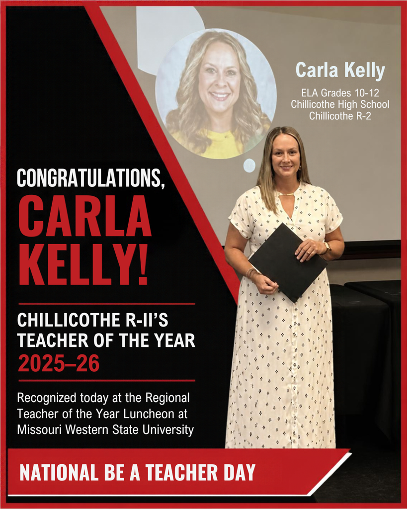 Congratulations, Carla Kelly. Chillicothe R-II's Teacher of the Year 2025-26. Recognized today at the Regional Teacher of the Year Luncheon at Missouri Western State University. National Be a Teacher Day