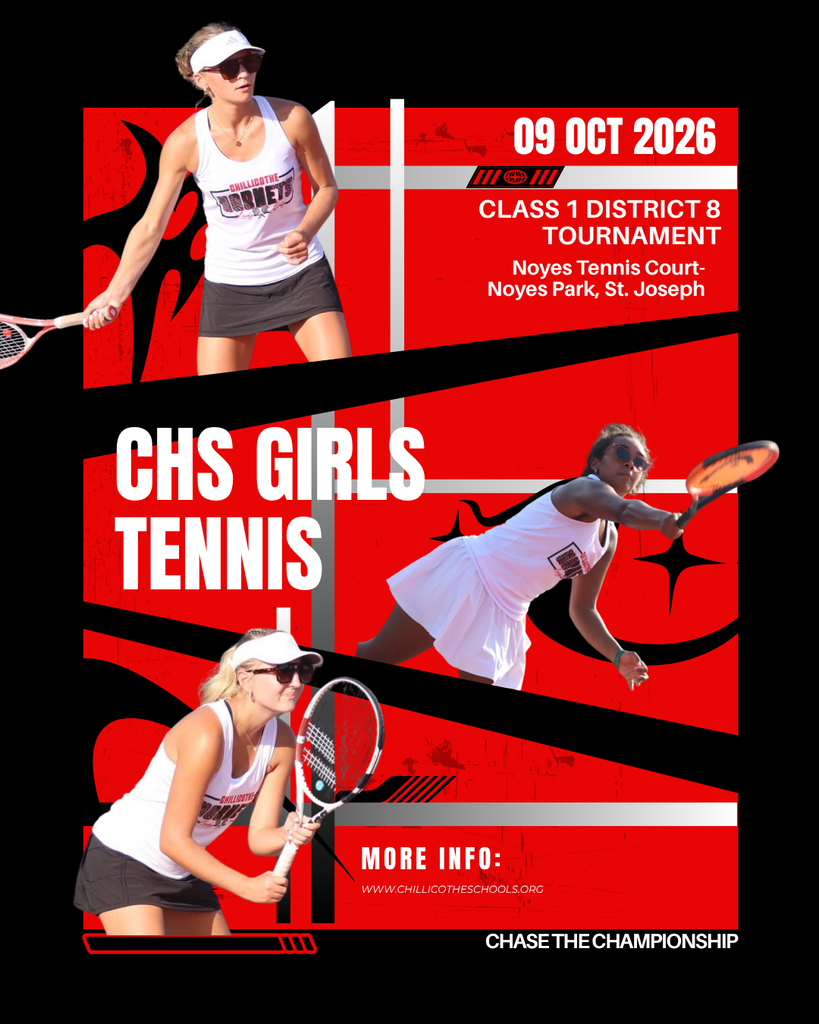 A Sports graphic showing three CHS girls tennis players in action. Oct. 9, 2026 CHS Girls Tennis Class 1 District 8  Tournament. Noyes Tennis Court, Noyes Park, St. Joseph. More Info: www.chilliotheschools.org. Chase the championshp!