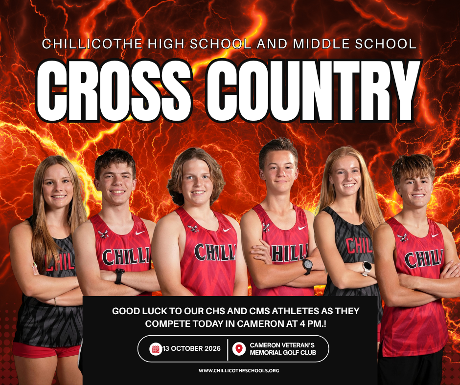A Sports graphic with fire and lightning in the background and cross country runners in the foreground. Chillicothe High School and Middle School Cross Country. Good luck to the CHS and CMS Athletes as they compete today in Cameron at 4 PM. Oct. 13, 2026 at Cameron Veteran's Memorial Golf Club. www.chillicotheschools.org.  Sophie Hurtgen, Alexander England, Isaac James, Spencer Johansen, Bentley Lauhoff, Abigail Longo